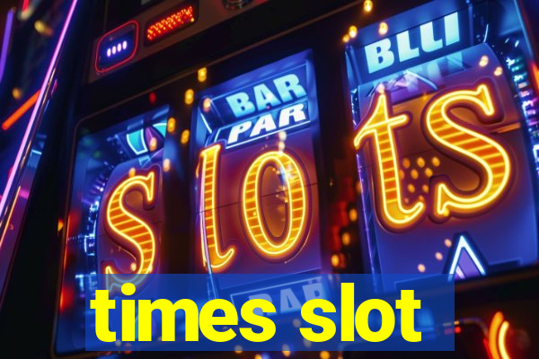 times slot