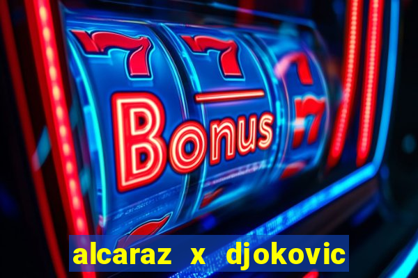 alcaraz x djokovic onde assistir