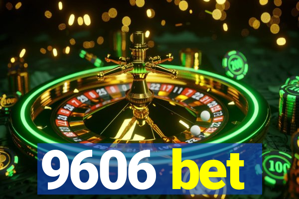 9606 bet