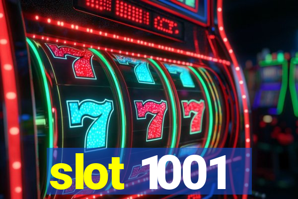 slot 1001