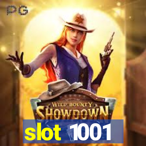 slot 1001