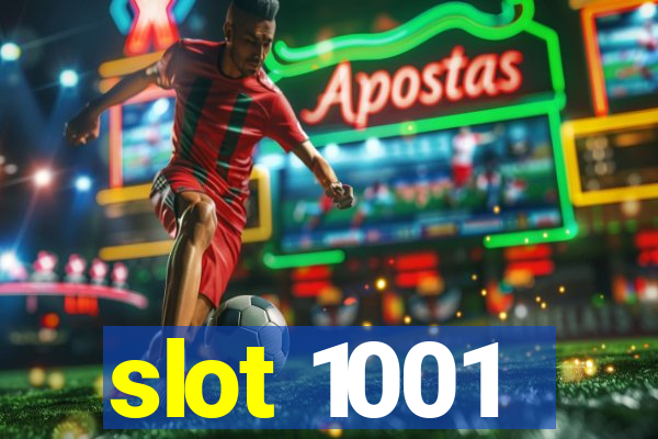 slot 1001