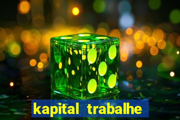 kapital trabalhe conosco porto velho