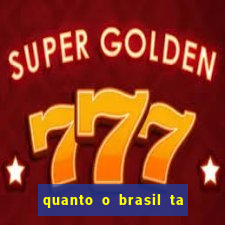 quanto o brasil ta pagando no jogo de hoje