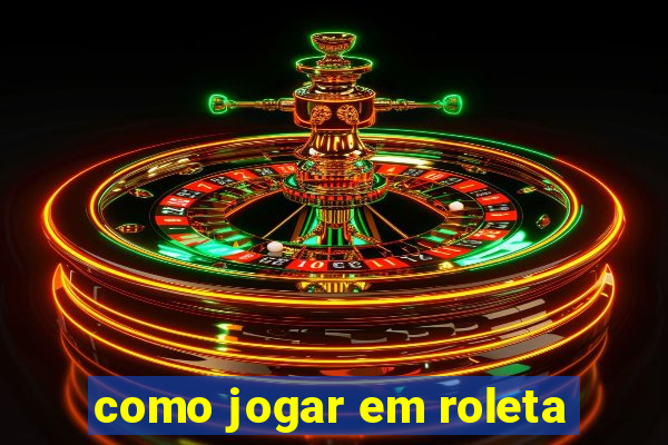 como jogar em roleta