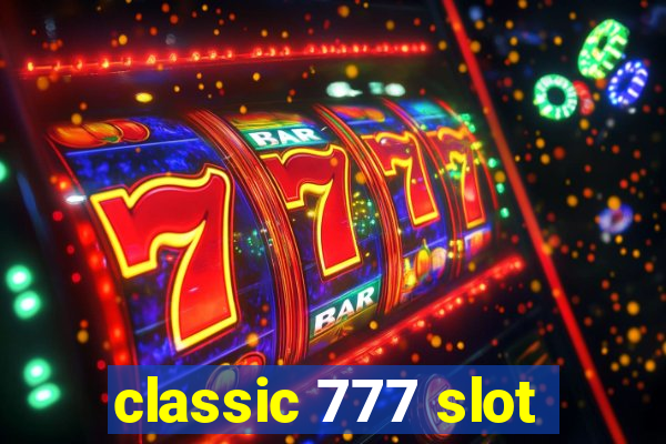 classic 777 slot