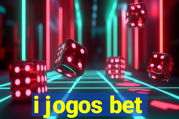 i jogos bet