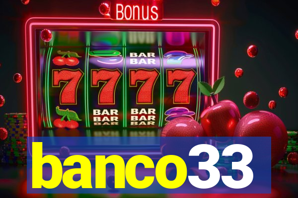 banco33