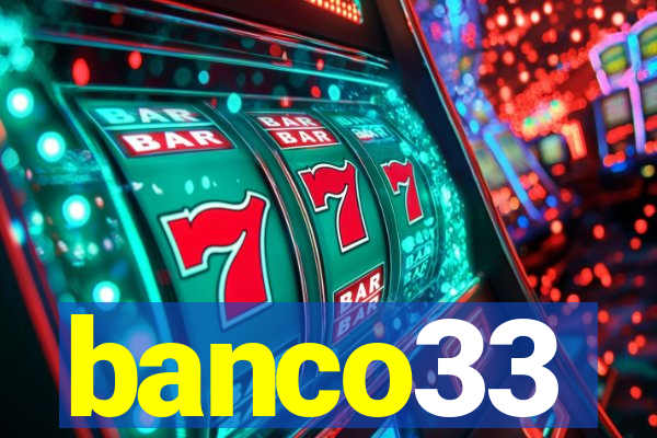 banco33