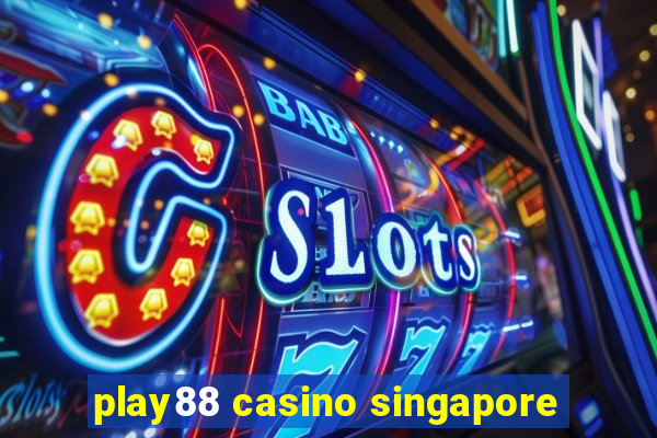 play88 casino singapore