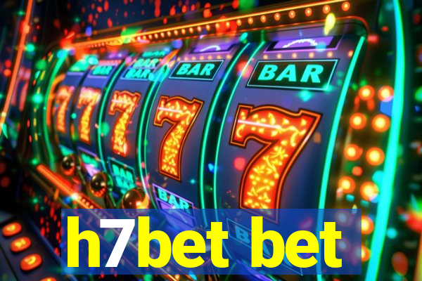 h7bet bet