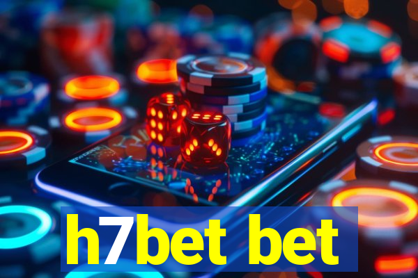 h7bet bet