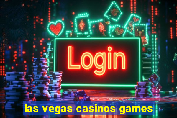 las vegas casinos games