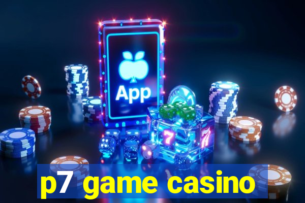 p7 game casino