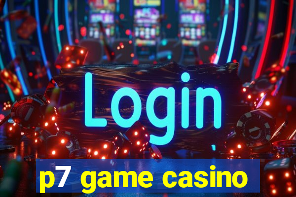 p7 game casino