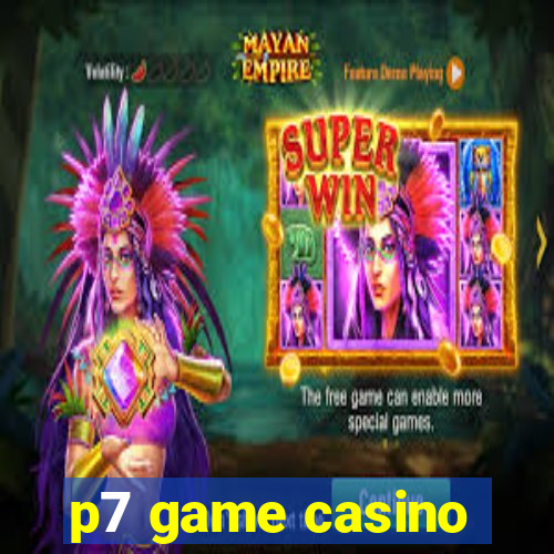 p7 game casino