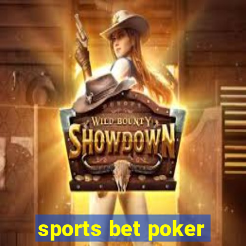 sports bet poker