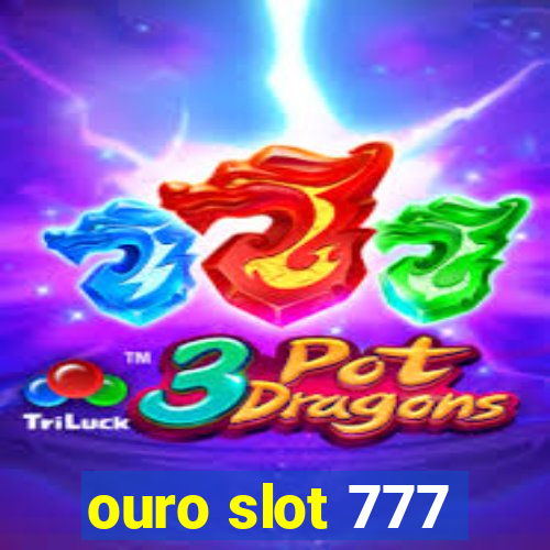 ouro slot 777