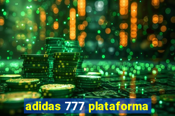 adidas 777 plataforma