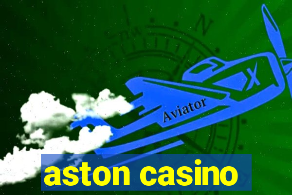 aston casino