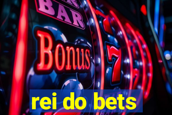 rei do bets