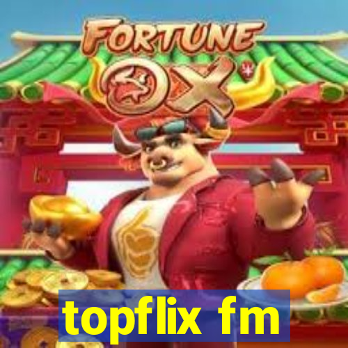 topflix fm