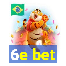 6e bet