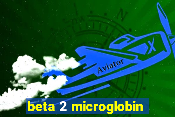 beta 2 microglobin