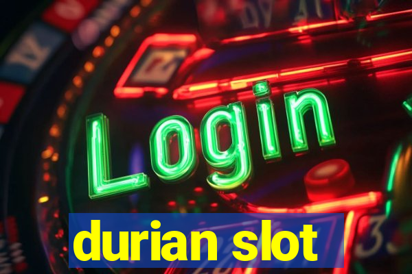 durian slot