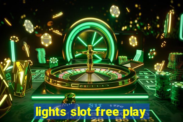 lights slot free play