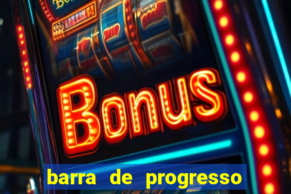 barra de progresso 99 blaze o que significa