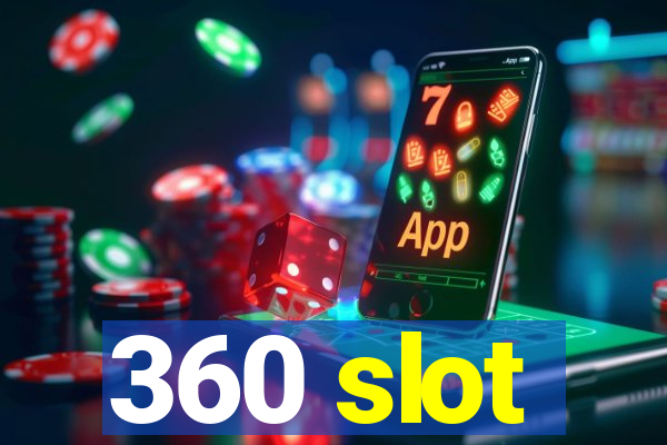 360 slot