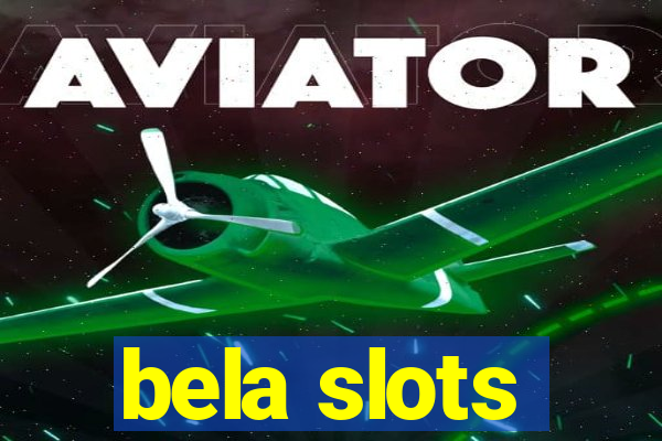 bela slots