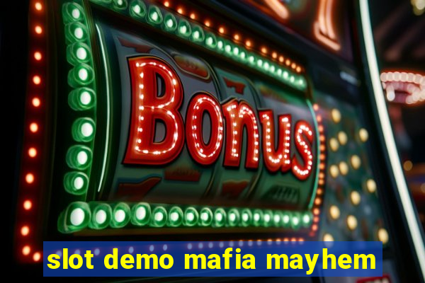 slot demo mafia mayhem