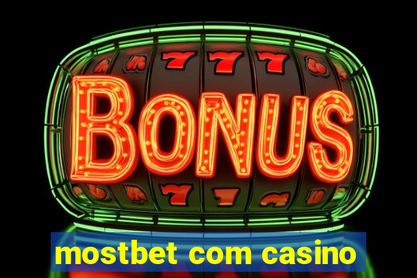 mostbet com casino