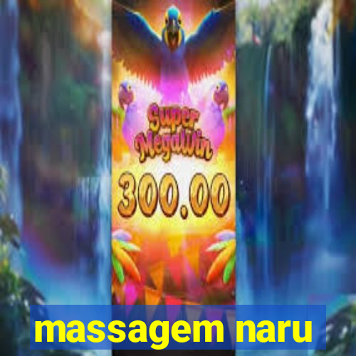 massagem naru