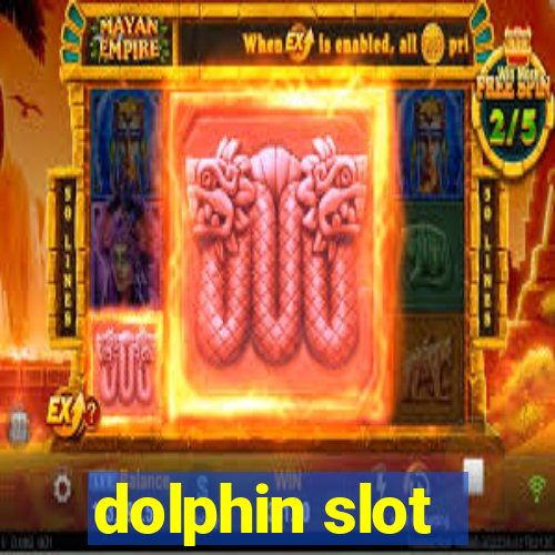 dolphin slot