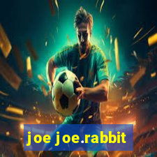 joe joe.rabbit