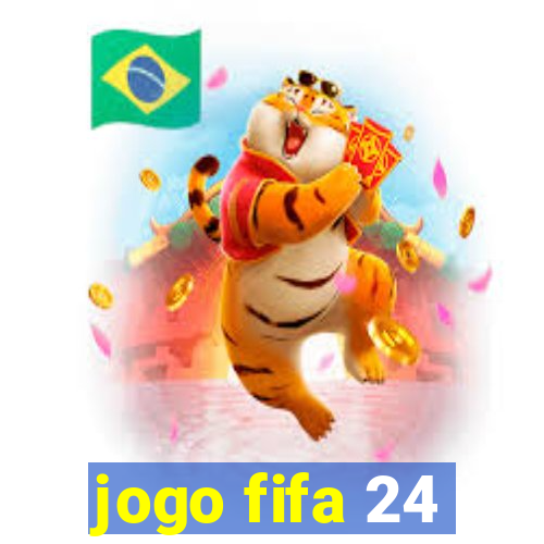 jogo fifa 24