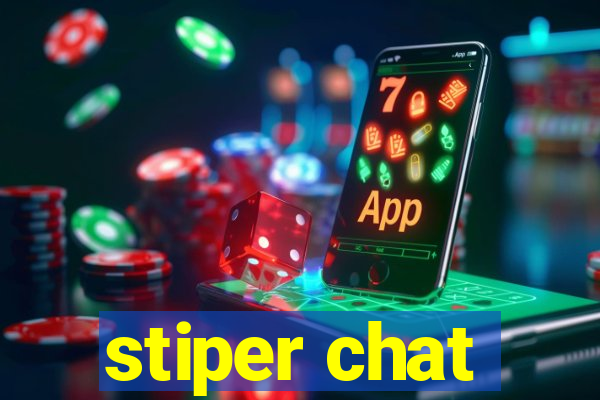 stiper chat