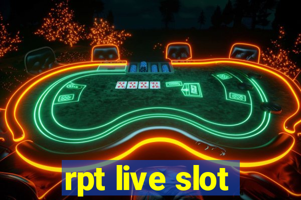 rpt live slot