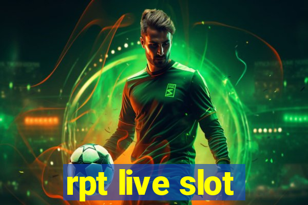 rpt live slot