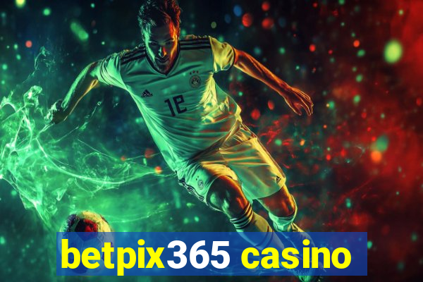 betpix365 casino