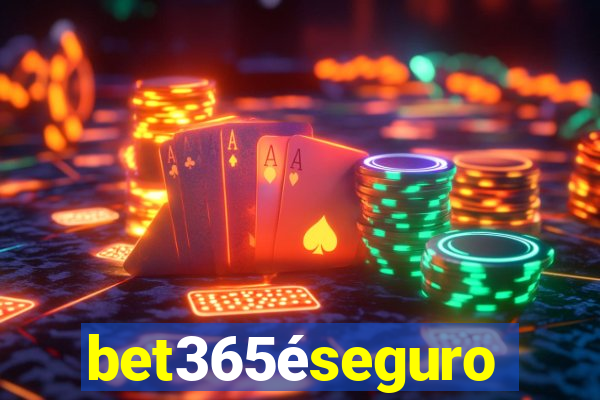 bet365éseguro