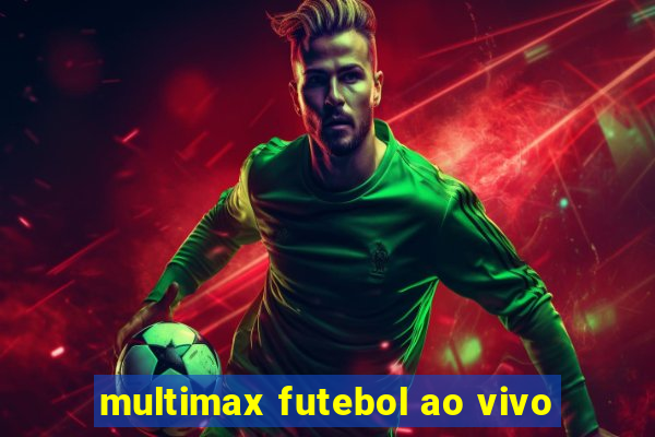 multimax futebol ao vivo