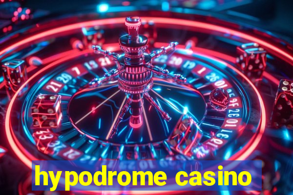 hypodrome casino