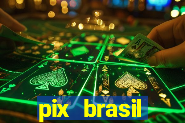 pix brasil entretenimento esportivo