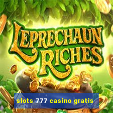 slots 777 casino gratis