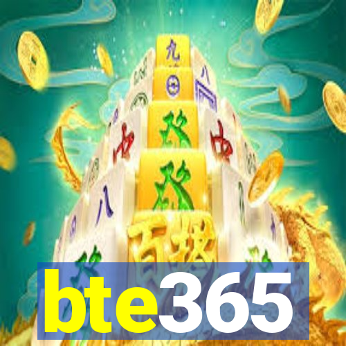 bte365