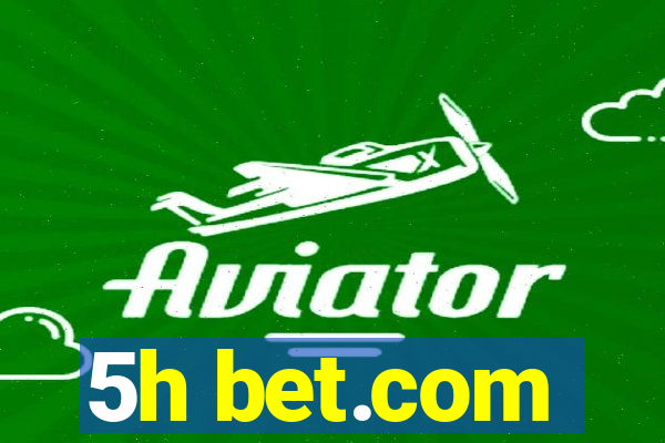 5h bet.com